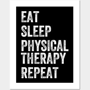 Eat sleep physical therapy repeat Posters and Art